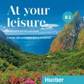 At your leisure B1: Englisch mit Zeit und Muße / 2 Audio-CDs