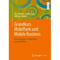 Grundkurs Mobilfunk und Mobile Business von Wilhelm Mülder/ Jürgen Karla/ Kurt Behnke / Springer Fachmedien Wiesbaden / Taschenbuch