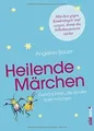 Heilende Märchen: Geschichten, die Kinder stark mac... | Buch | Zustand sehr gut