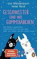 Geschwister sind wie Gummibärchen: Sie kleben zusamm... | Buch | Zustand wie neu