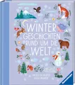 Wintergeschichten rund um die Welt (Vorlese- und Familienbücher)