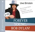 Forever young, Bob Dylan!,3 Audio-CD | Wie der Rock-Rebell Gott sucht | Deutsch