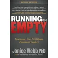 Running on Empty Overcome Your Childhood Emotional Neglect
