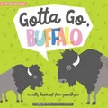 Kevin Meyers Haily Meyers Gotta Go, Buffalo (Kartonbuch) (US IMPORT)
