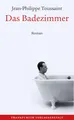 Das Badezimmer Jean-Philippe Toussaint