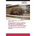 Editorial Académica Española Evaluación de la cadena de frío en una fábrica cecinera de Temuco (CL) (Waldo A. Armstrong Gallegos, Macarenna Rosas V., Geraldine Castillo T., 2012) (55482530)