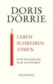 Leben, schreiben, atmen, Doris Dörrie