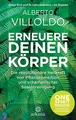 Erneuere deinen Körper Alberto Villoldo