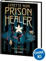 Lynette Noni ~ Prison Healer (Band 1) - Die Schattenheilerin 9783743209862