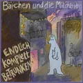 Bärchen & Die Milchbubis: Endlich komplett betrunken - 375 Media - (CD / E)