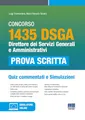 Concorso 1435 DSGA. Direttore dei servizi generali e amministrativi. Quiz commentati e simulazioni. Con software di simulazione (Concorsi&Esami)