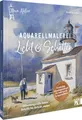 Aquarell-Buch – Mein Atelier Aquarellmalerei Licht & Schatten: Stimmungsvolle Bilder Schritt für Schritt mit Aquarellfarben malen. Detailliertes Praxiswissen mit fundierten Anleitungen.