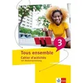 Tous ensemble 3. Cahier d'activités mit Mediensammlung 3. Lernjahr
