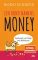 Ein Hund namens Money Spielerisch zu Erfolg und Wohlstand