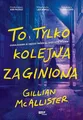 To tylko kolejna zaginiona GILLIAN MCALLISTER / Znak