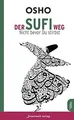 Der Sufi-Weg: Nicht bevor du stirbst von Osho | Buch | Zustand sehr gut