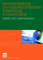 Berichterstattung zur sozioökonomischen Entwicklung in Deutschland Soziologische