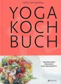 Yoga Kochbuch - Grundlagen, Übungen und 108 Rezepte / Garlone Bardel