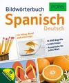 PONS Bildwörterbuch Spanisch: Visuell lernen mit 12.500 Begriffen und Redewendungen in 3.000 topaktuellen Bildern für Alltag, Beruf und unterwegs.: ... Beruf und unterwegs. Mit Bildwörterbuch-App