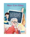 Der Tag, an dem die Oma das Internet kaputt gemacht hat, Kling, Marc-Uwe