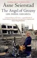 The Angel of Grozny: Inside Chechnya von Asne Seierstad | Buch | Zustand gut