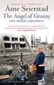 Asne Seierstad - Angel Of Grozny   Life Inside Chechnya - Paperback - G245z