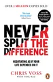 Belletristik Never Split the Difference Negotiating as if Your Life Depended on It Chris Voss, Tahl Raz