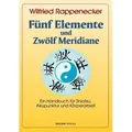 Fünf Elemente und Zwölf Meridiane