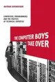 Nathan L. Ensmenger Computer Boys Take Over (Taschenbuch) History of Computing