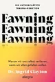 Fawning - die unterschätzte Trauma-Reaktion Ingrid Clayton