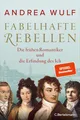 Fabelhafte Rebellen Andrea Wulf