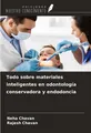Todo sobre materiales inteligentes en odontología conservadora y endodoncia Neha