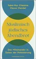 Muslimisch-jüdisches Abendbrot: Das Miteinander in Z... | Buch | Zustand wie neu