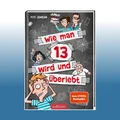 Wie man 13 wird und überlebt (Wie man 13 wird 1) | Pete Johnson | Ungelesen