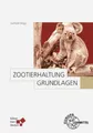 Zootierhaltung: Grundlagen Klaus Eulenberger