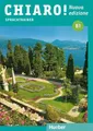 Chiaro! B1 – Nuova edizione: Der Italienischkurs / Sprachtrainer mit Audios online (Chiaro! – Nuova edizione)