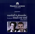 Marshall & Alexander Way you touch my soul-Maurice Lacroix Sonderedi.. [Maxi-CD]
