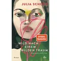 Wild nach einem wilden Traum von Julia Schoch / dtv Verlagsgesellschaft / Buch