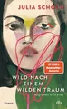 Wild nach einem wilden Traum: Roman | Nach Julia Schochs... | Buch | Zustand gut