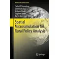 Spatial Microsimulation for Rural Policy Analysis Advances in Spatial Science