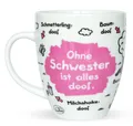 Sheepworld - Kaffee- Tasse "Ohne Schwester ist alles doof" 0,5l (45139) Geschenk