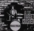 Monkeymarc As the Market Crashed (CD)