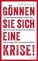 Gönnen Sie sich eine Krise!: Auf unerwarteten Wegen ... | Buch | Zustand wie neu