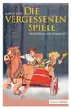 Die vergessenen Spiele von Margit Auer | Buch | Zustand sehr gut