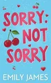 Sorry. Not Sorry: Eine leidenschaftliche Romanze mit ein... | Buch | Zustand gut